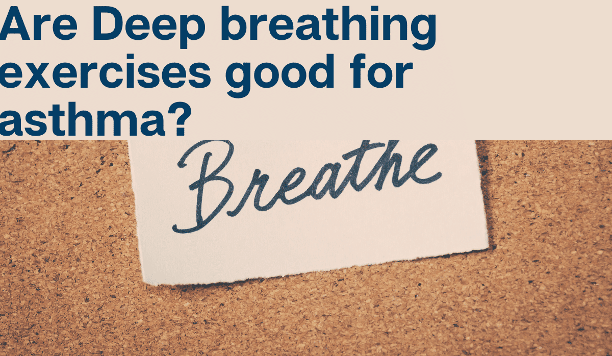 Are deep breathing exercises good for asthma