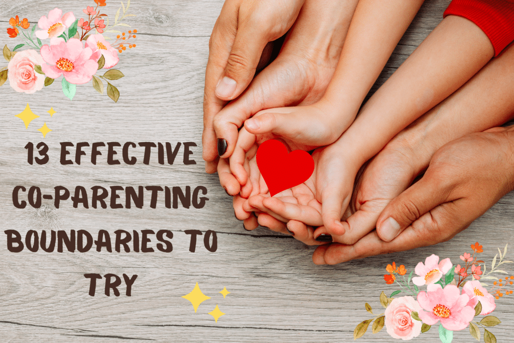 13 Effective co-parenting boundaries to try