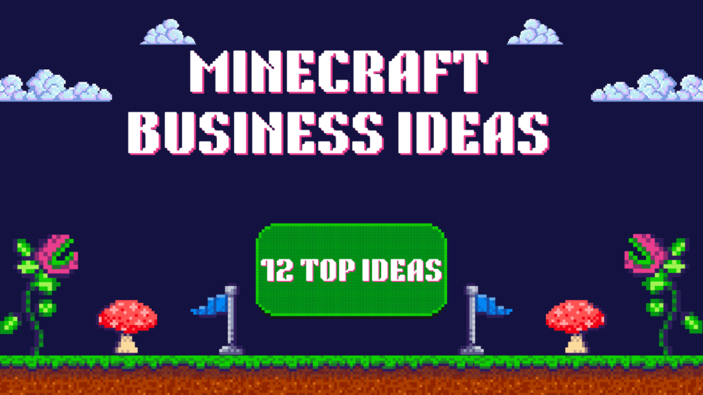 Minecraft business ideas: 12 Top ideas