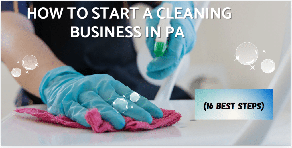 How to start a cleaning business in PA