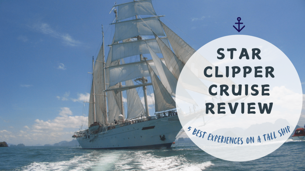 Star Clipper Cruise Review: 5 Best Experiences on a Tall Ship