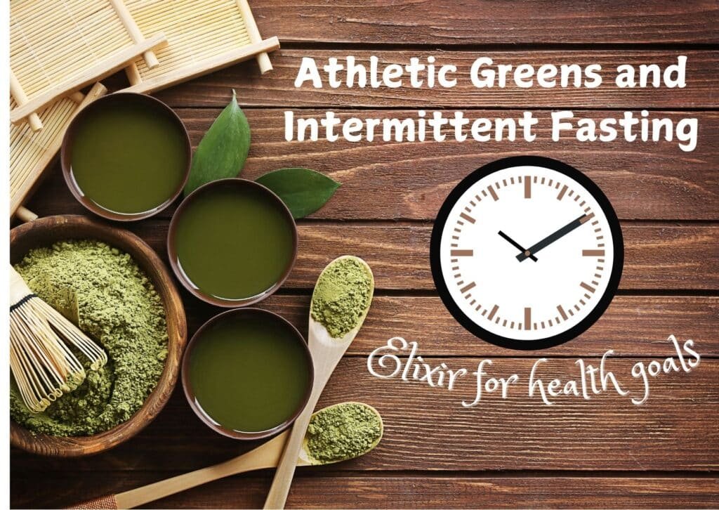 Athletic Greens and Intermittent Fasting - Elixir for health goals