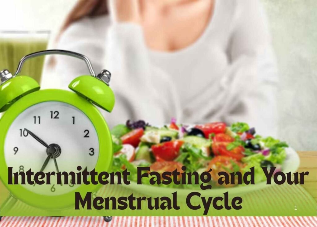Intermittent Fasting and Your Menstrual Cycle
