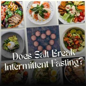 does salt break a fast