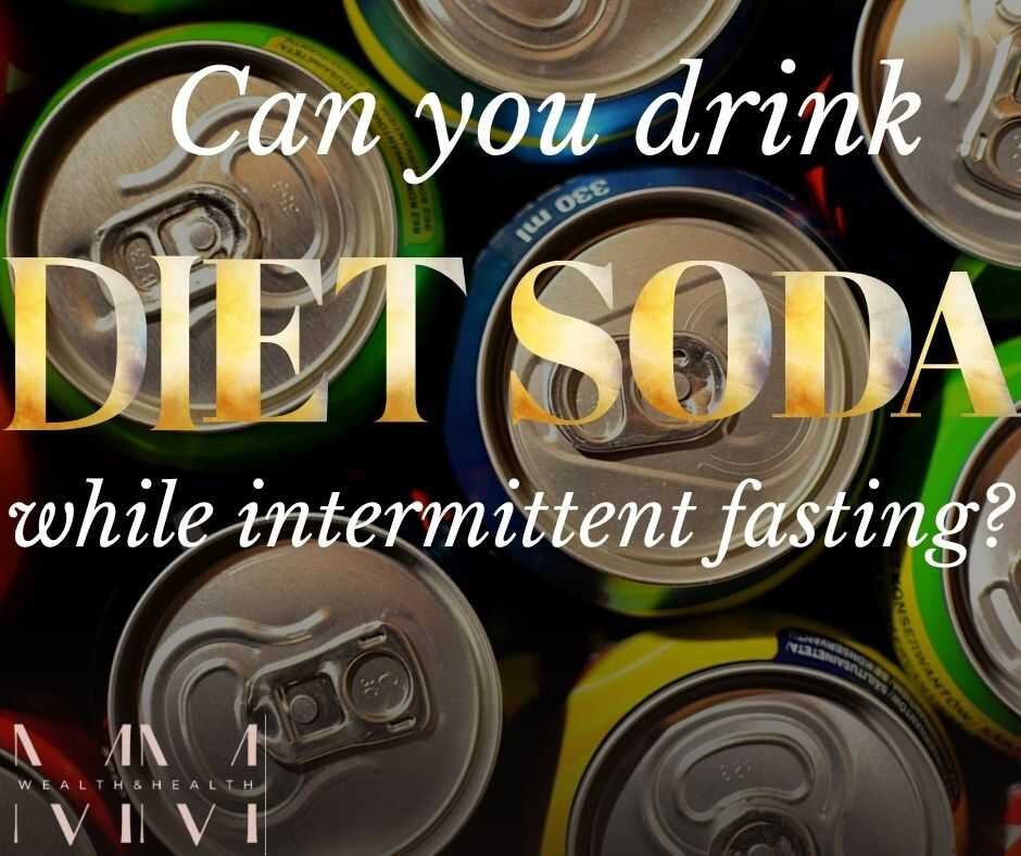 Can You Drink Diet Soda While Intermittent Fasting?
